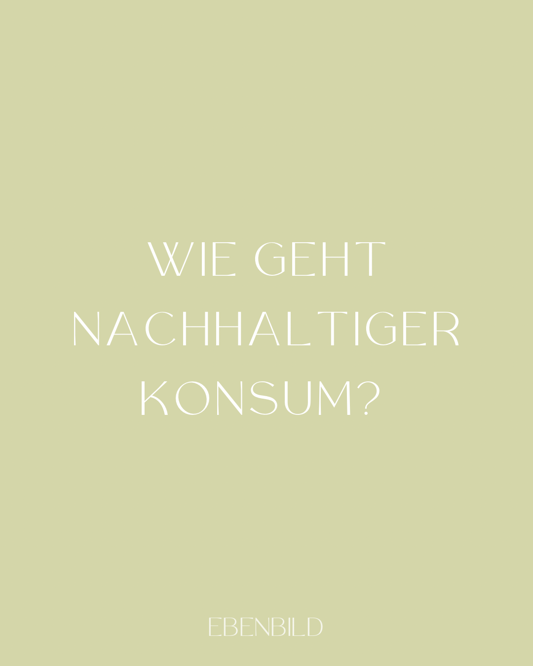 7 Schritte für einen nachhaltigen Konsum