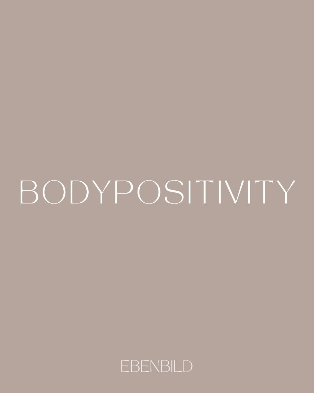 #Bodypositivity: Was verbirgt sich hinter der Bewegung?
