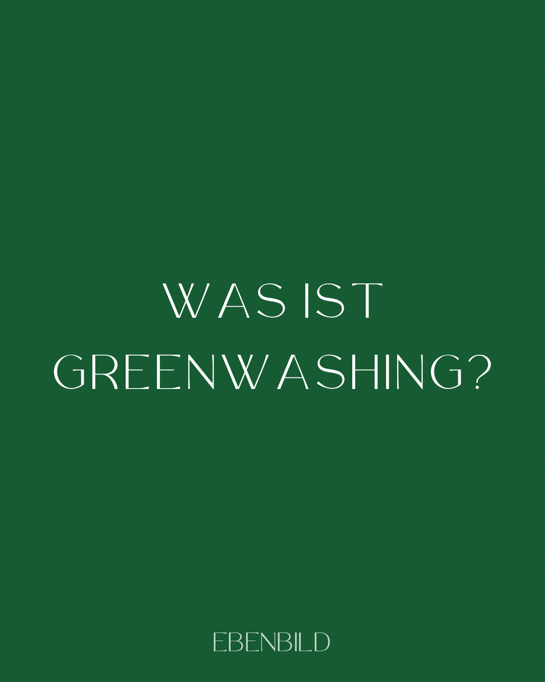 Greenwashing: Was ist das und woran erkennt man es?